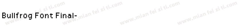 Bullfrog Font Final字体转换